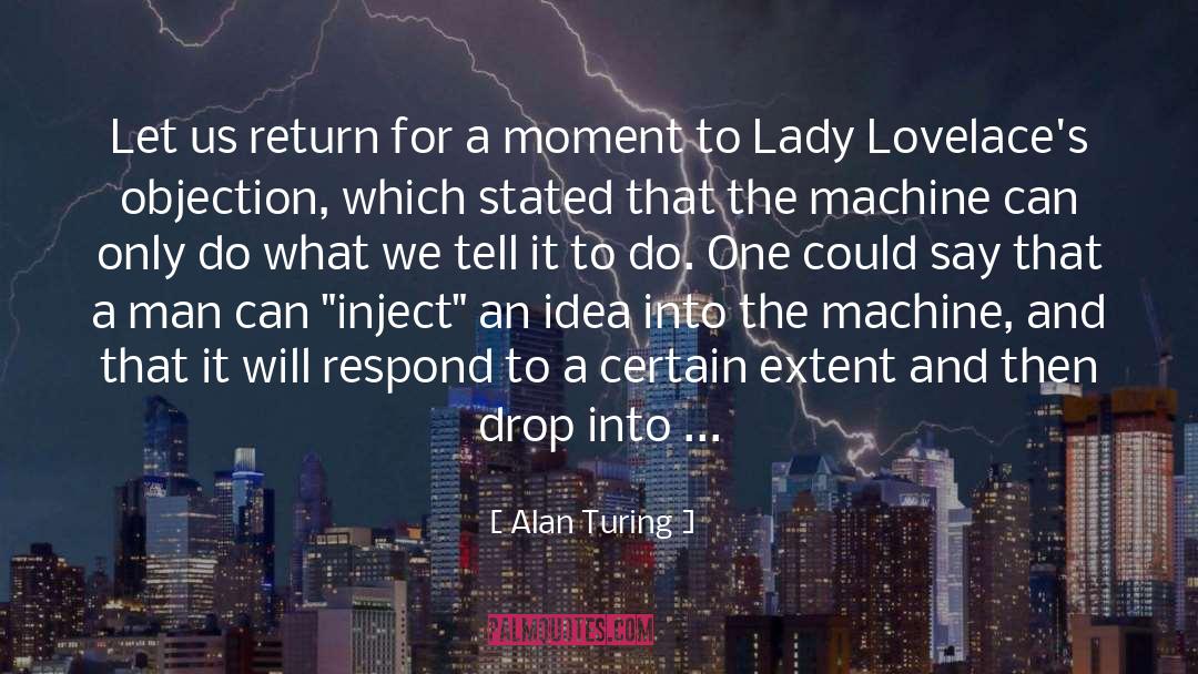 Alan Turing Quotes: Let us return for a