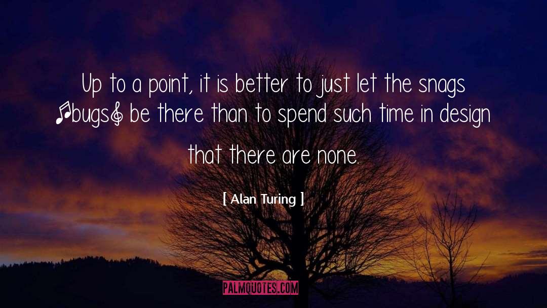 Alan Turing Quotes: Up to a point, it