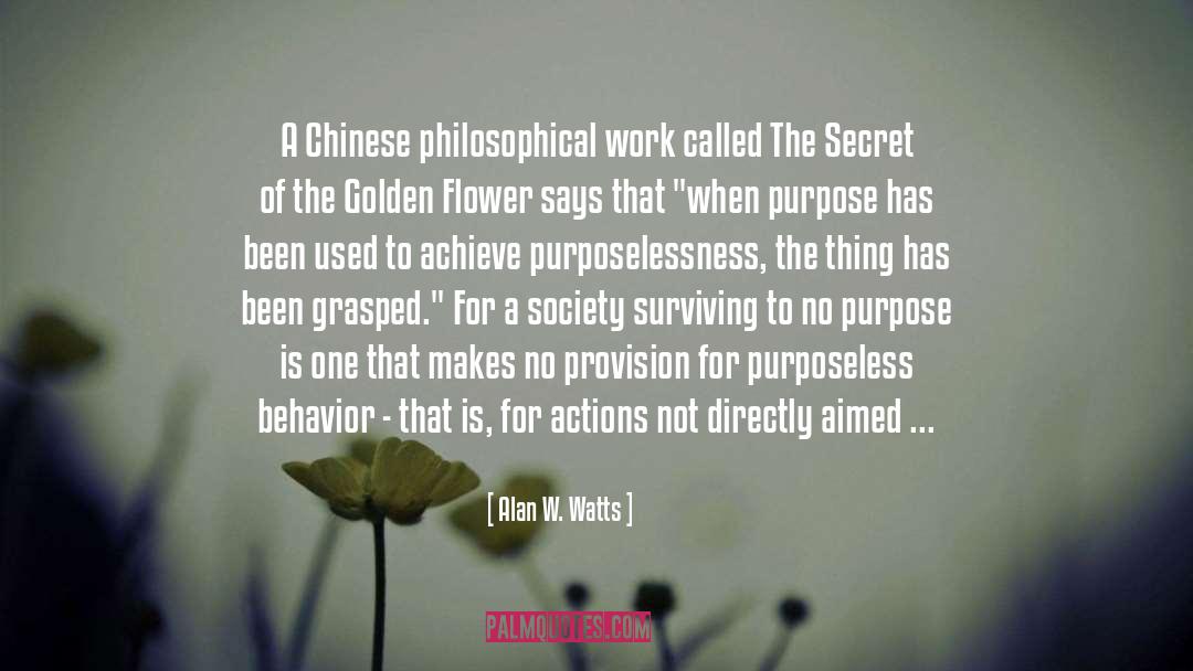 Alan W. Watts Quotes: A Chinese philosophical work called
