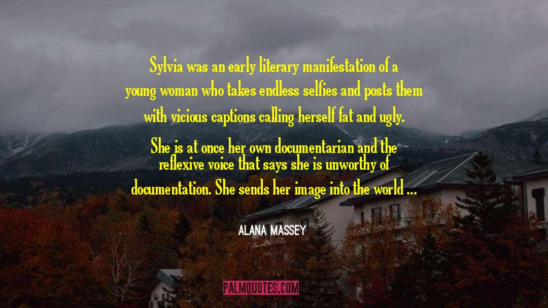 Alana Massey Quotes: Sylvia was an early literary