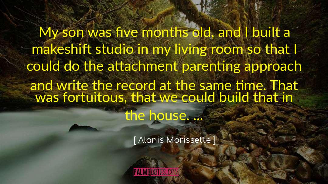 Alanis Morissette Quotes: My son was five months