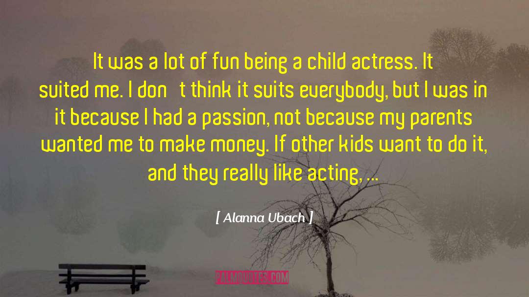 Alanna Ubach Quotes: It was a lot of