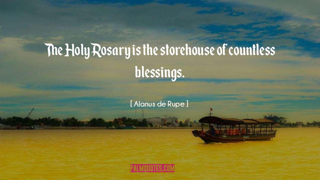 Alanus De Rupe Quotes: The Holy Rosary is the