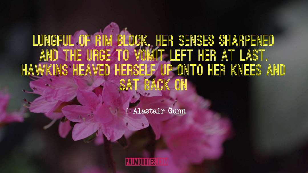 Alastair Gunn Quotes: lungful of rim block. Her