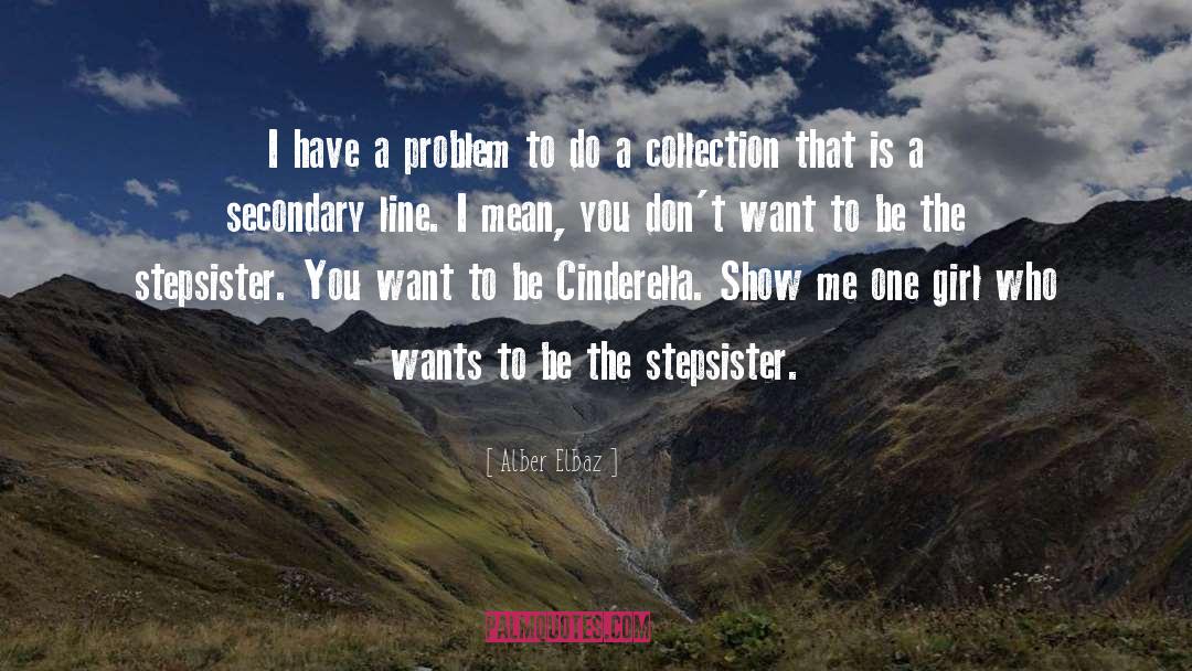 Alber Elbaz Quotes: I have a problem to