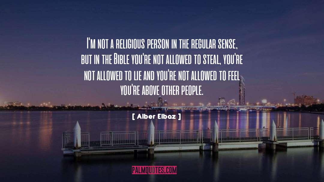 Alber Elbaz Quotes: I'm not a religious person