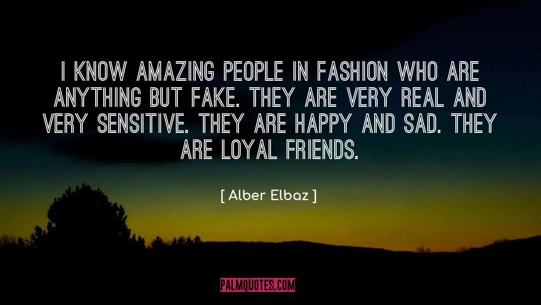 Alber Elbaz Quotes: I know amazing people in