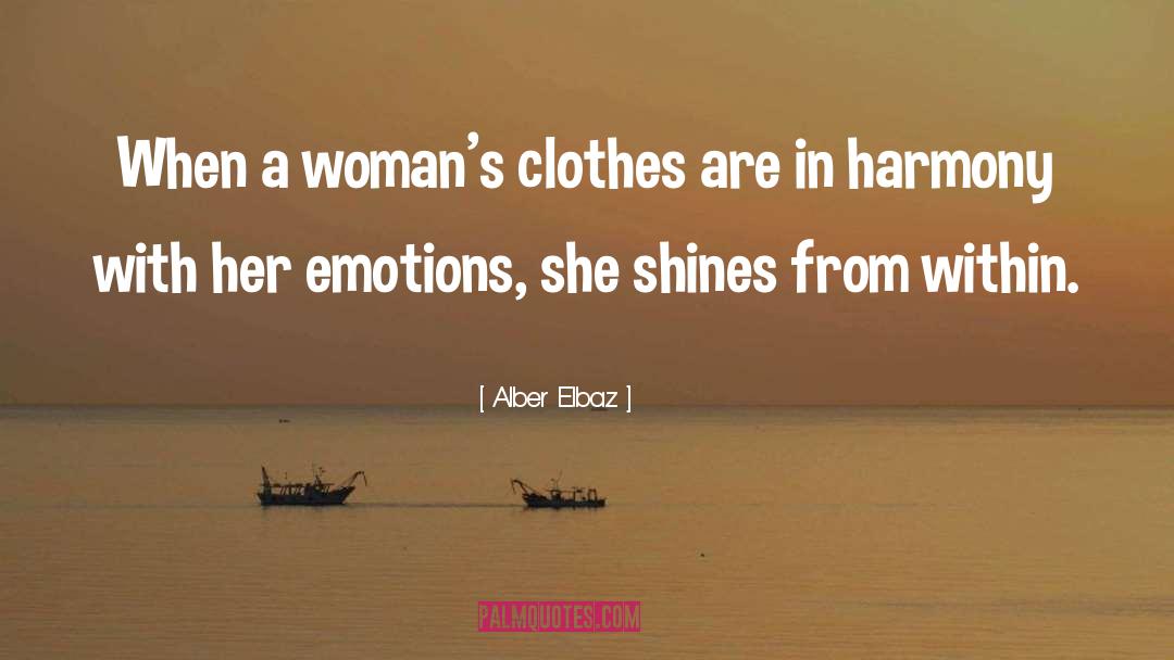 Alber Elbaz Quotes: When a woman's clothes are