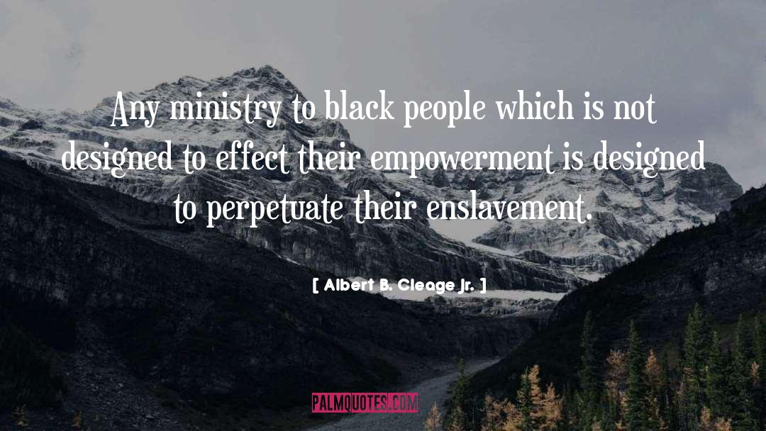 Albert B. Cleage Jr. Quotes: Any ministry to black people