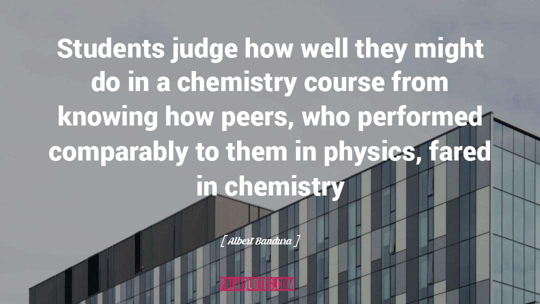 Albert Bandura Quotes: Students judge how well they