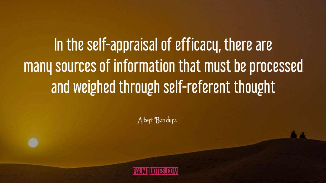 Albert Bandura Quotes: In the self-appraisal of efficacy,