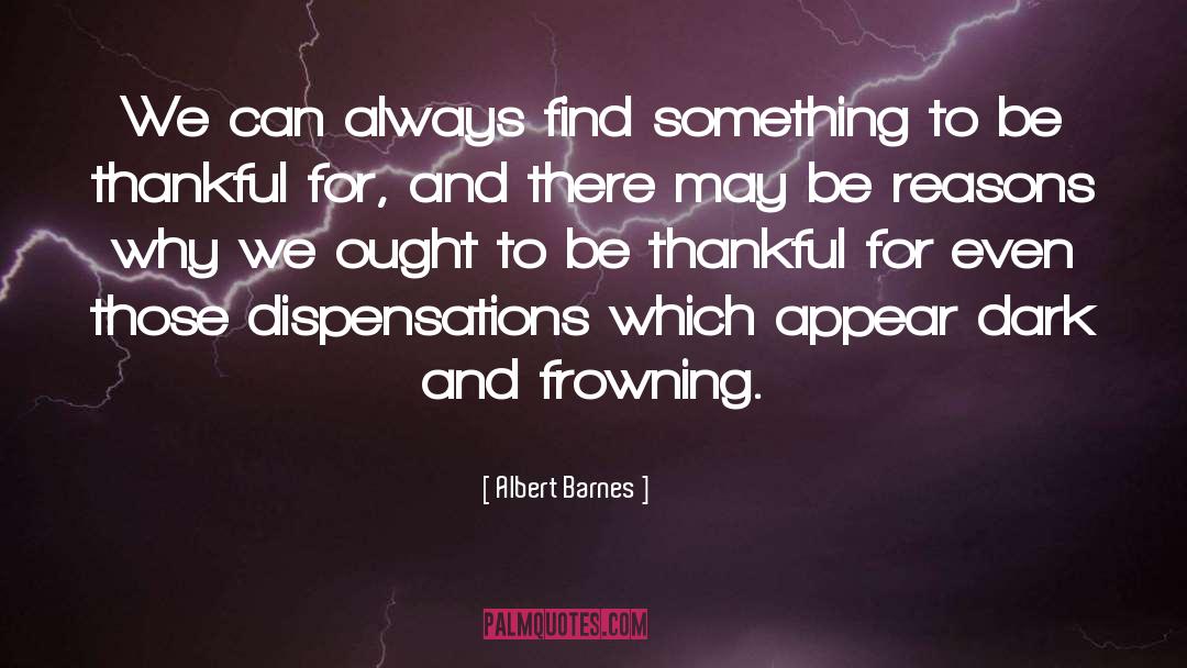 Albert Barnes Quotes: We can always find something