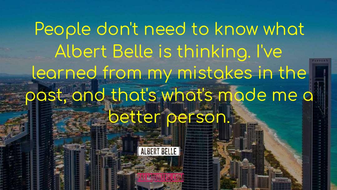 Albert Belle Quotes: People don't need to know