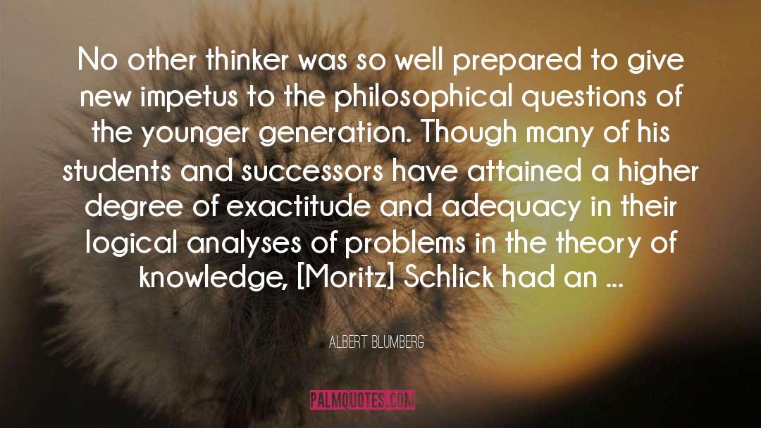 Albert Blumberg Quotes: No other thinker was so