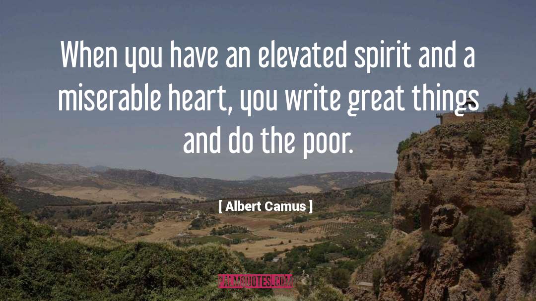 Albert Camus Quotes: When you have an elevated