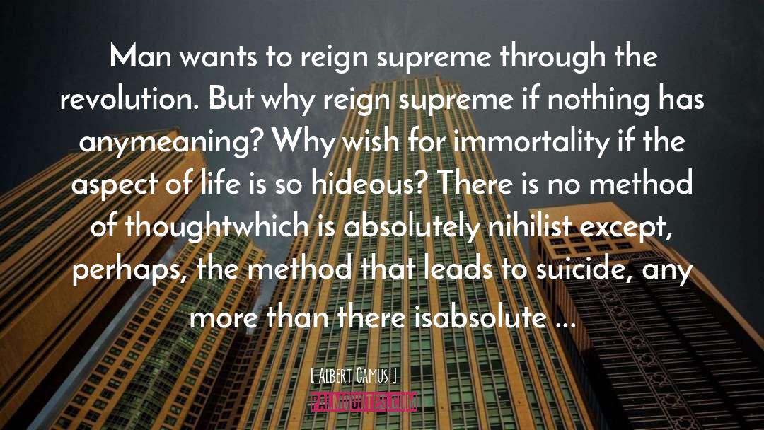 Albert Camus Quotes: Man wants to reign supreme