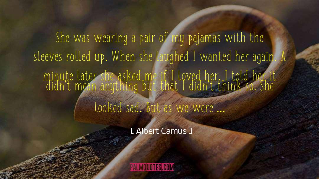 Albert Camus Quotes: She was wearing a pair