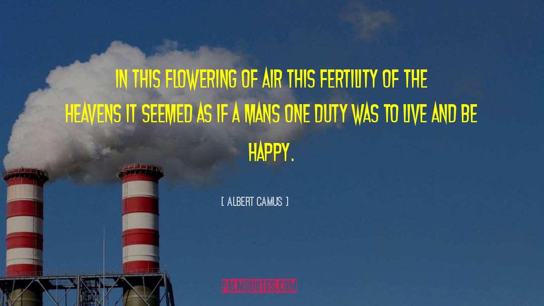 Albert Camus Quotes: In this flowering of air