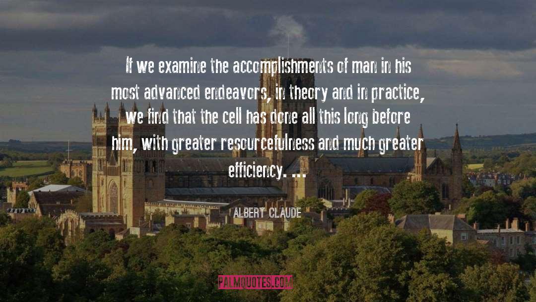 Albert Claude Quotes: If we examine the accomplishments