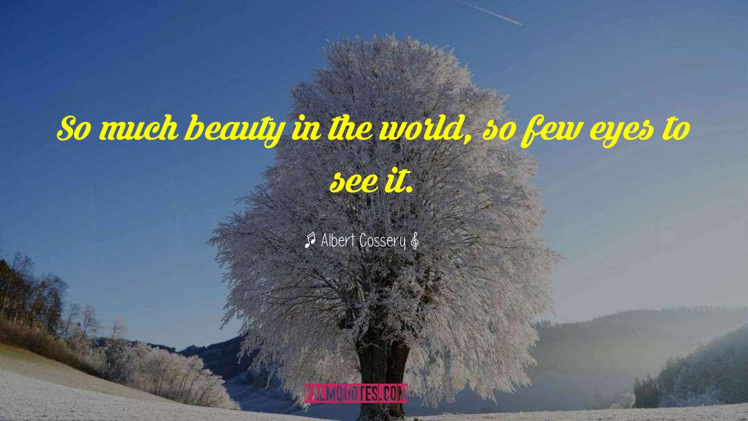 Albert Cossery Quotes: So much beauty in the