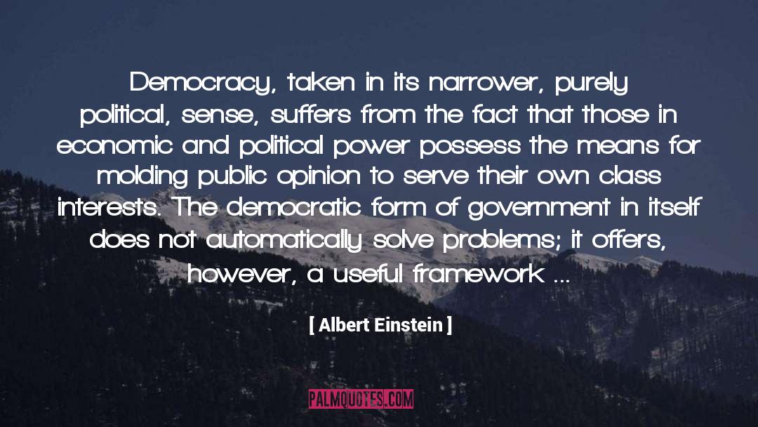 Albert Einstein Quotes: Democracy, taken in its narrower,