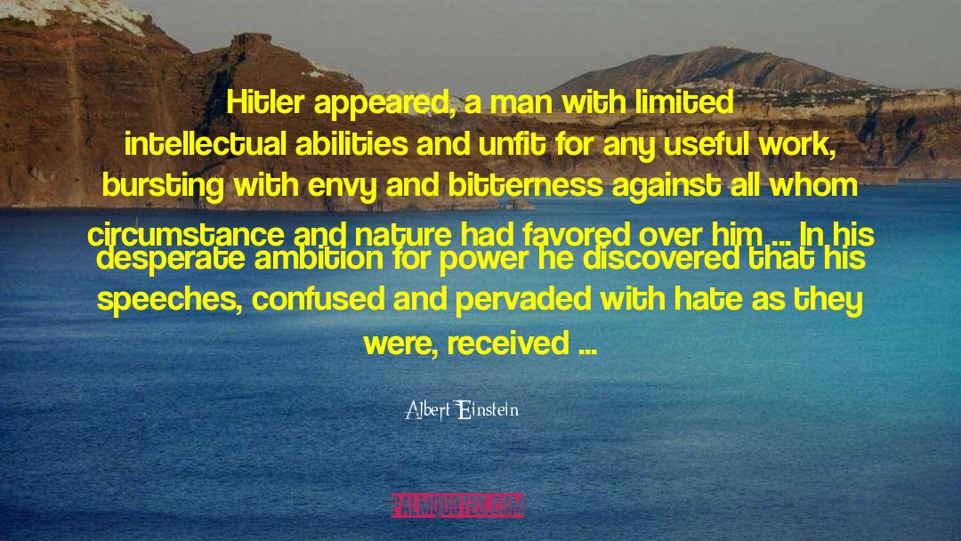 Albert Einstein Quotes: Hitler appeared, a man with