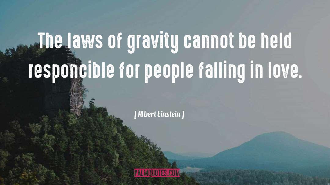 Albert Einstein Quotes: The laws of gravity cannot