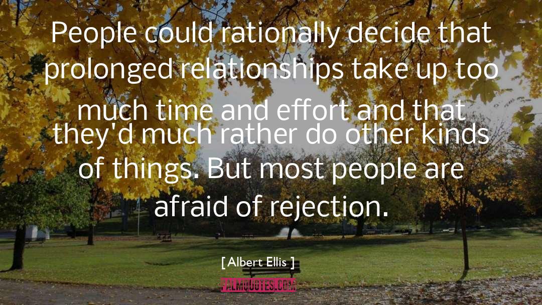 Albert Ellis Quotes: People could rationally decide that