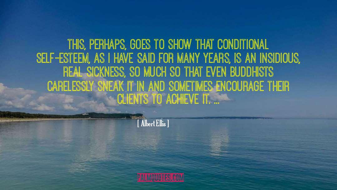 Albert Ellis Quotes: This, perhaps, goes to show