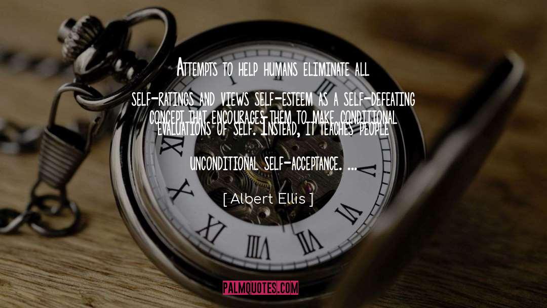 Albert Ellis Quotes: Attempts to help humans eliminate