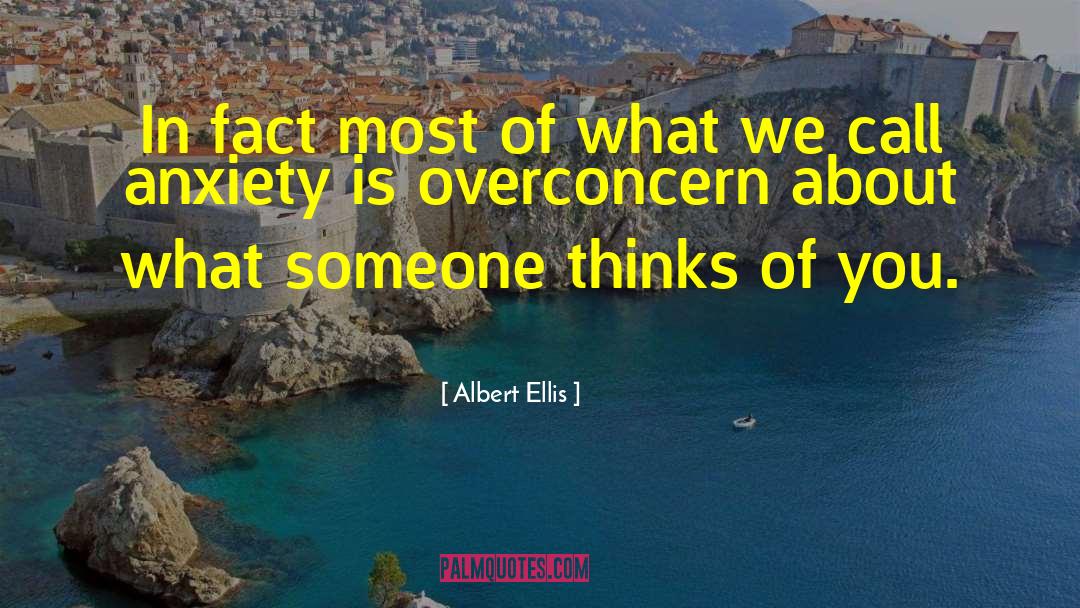 Albert Ellis Quotes: In fact most of what