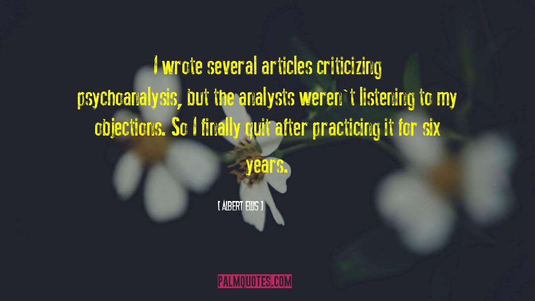 Albert Ellis Quotes: I wrote several articles criticizing