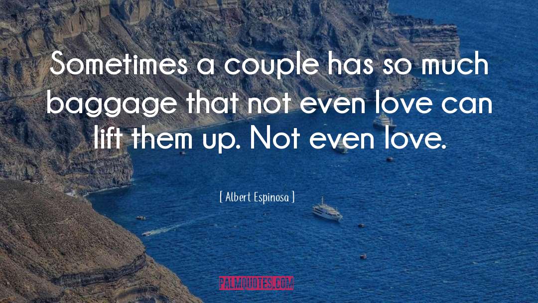 Albert Espinosa Quotes: Sometimes a couple has so