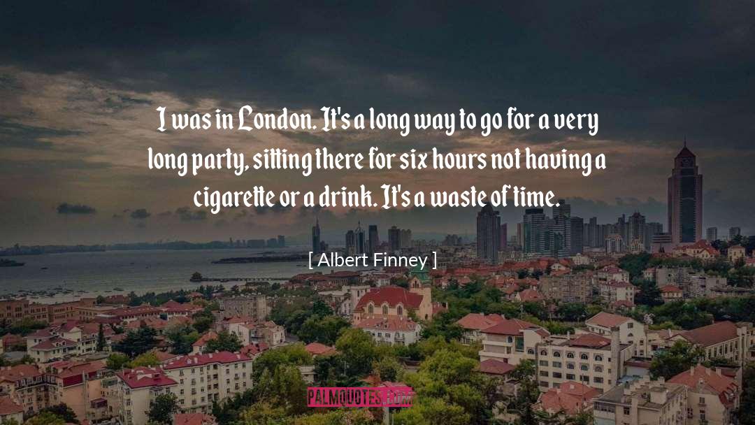 Albert Finney Quotes: I was in London. It's