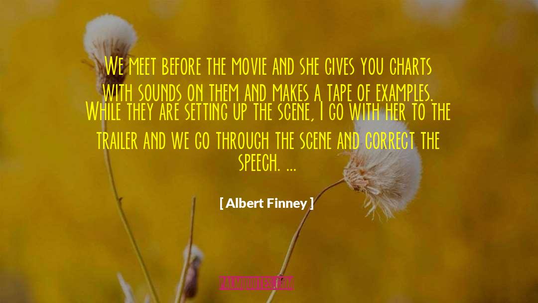 Albert Finney Quotes: We meet before the movie