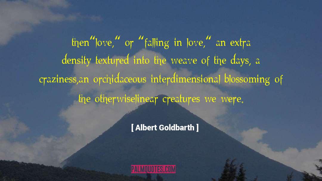 Albert Goldbarth Quotes: then<br />