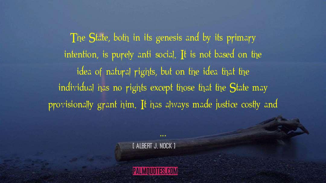 Albert J. Nock Quotes: The State, both in its