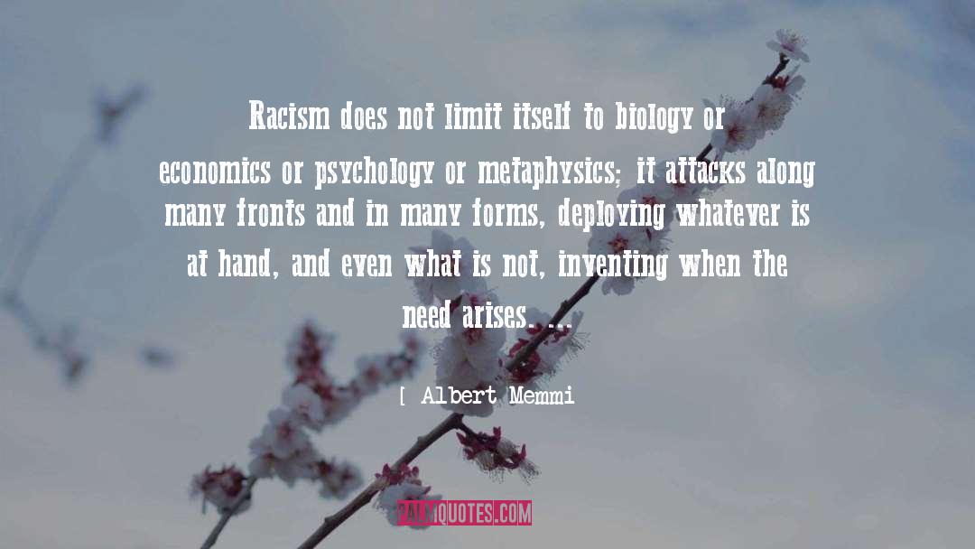 Albert Memmi Quotes: Racism does not limit itself