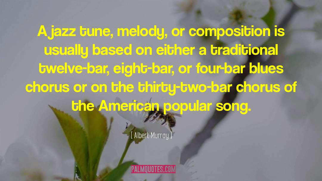 Albert Murray Quotes: A jazz tune, melody, or