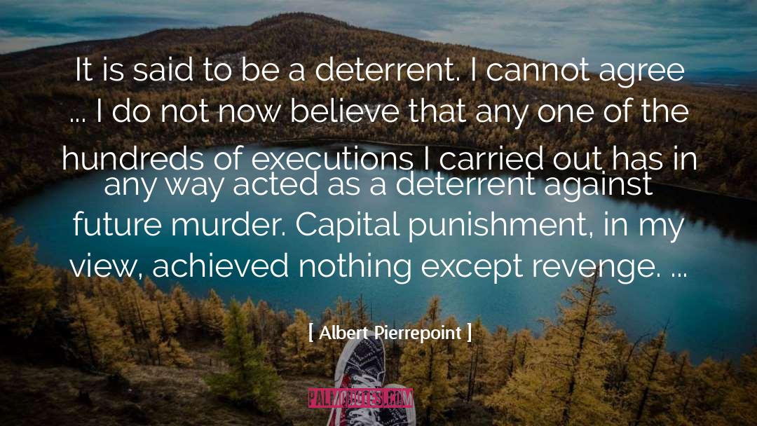 Albert Pierrepoint Quotes: It is said to be