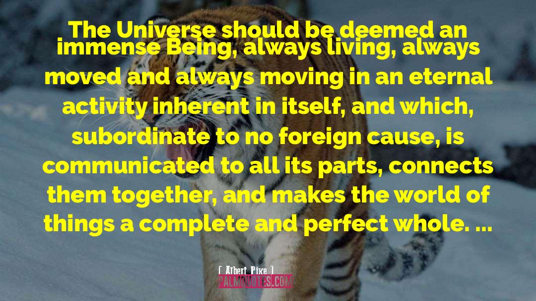 Albert Pike Quotes: The Universe should be deemed