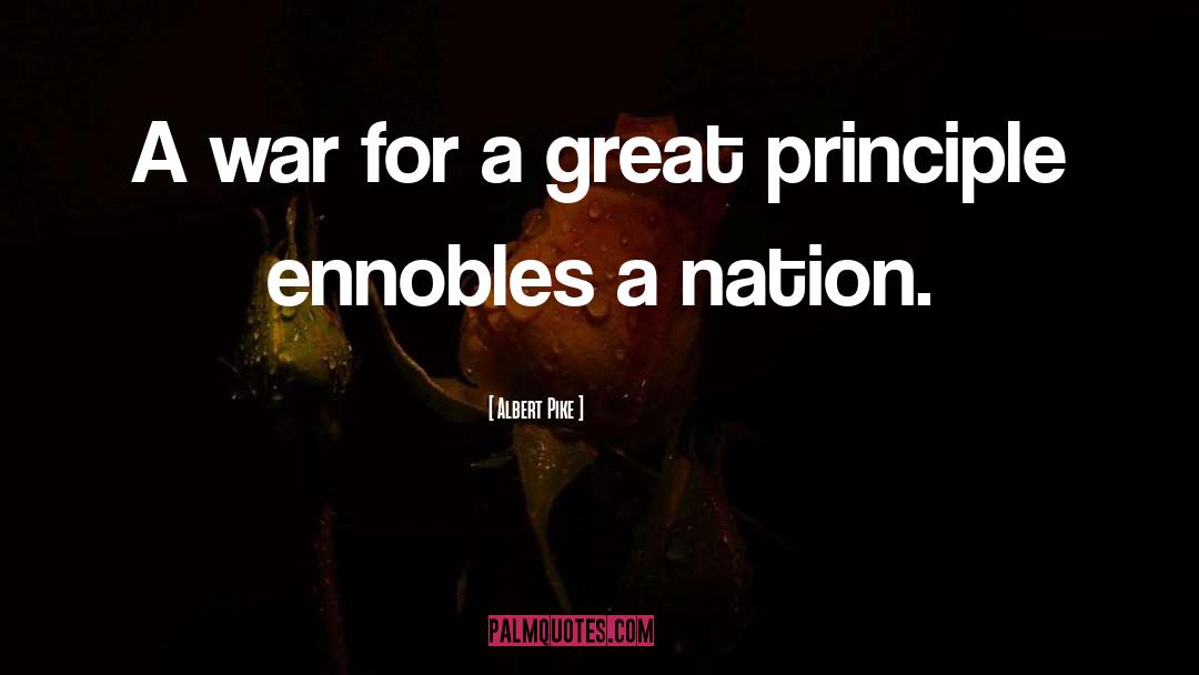 Albert Pike Quotes: A war for a great