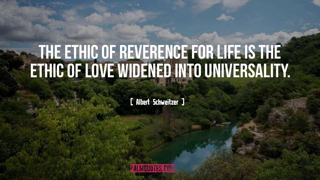 Albert Schweitzer Quotes: The ethic of Reverence for