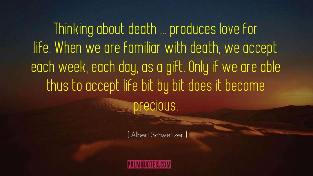 Albert Schweitzer Quotes: Thinking about death ... produces