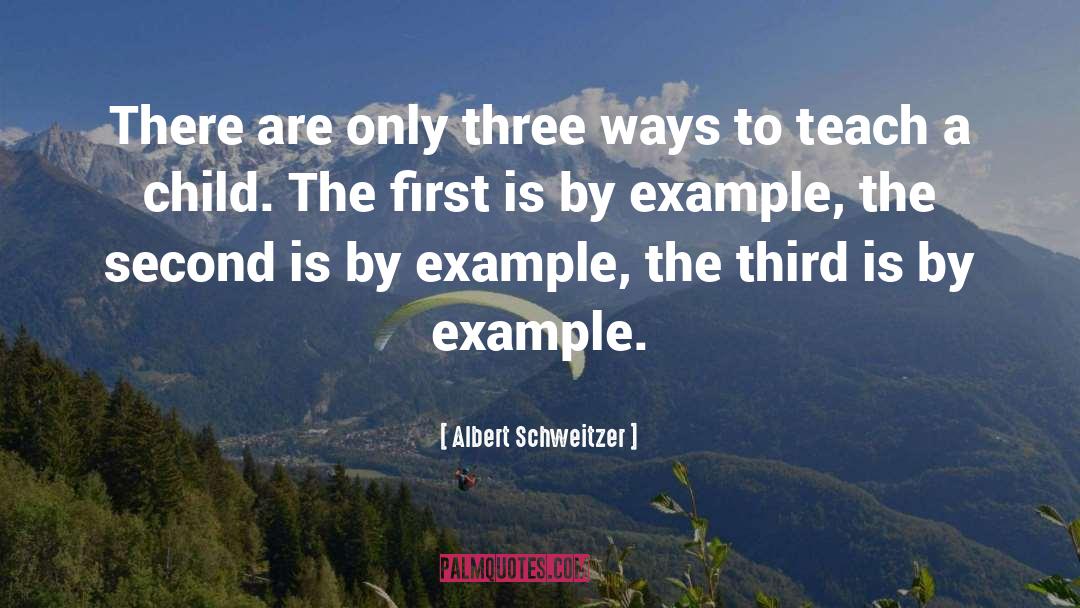 Albert Schweitzer Quotes: There are only three ways