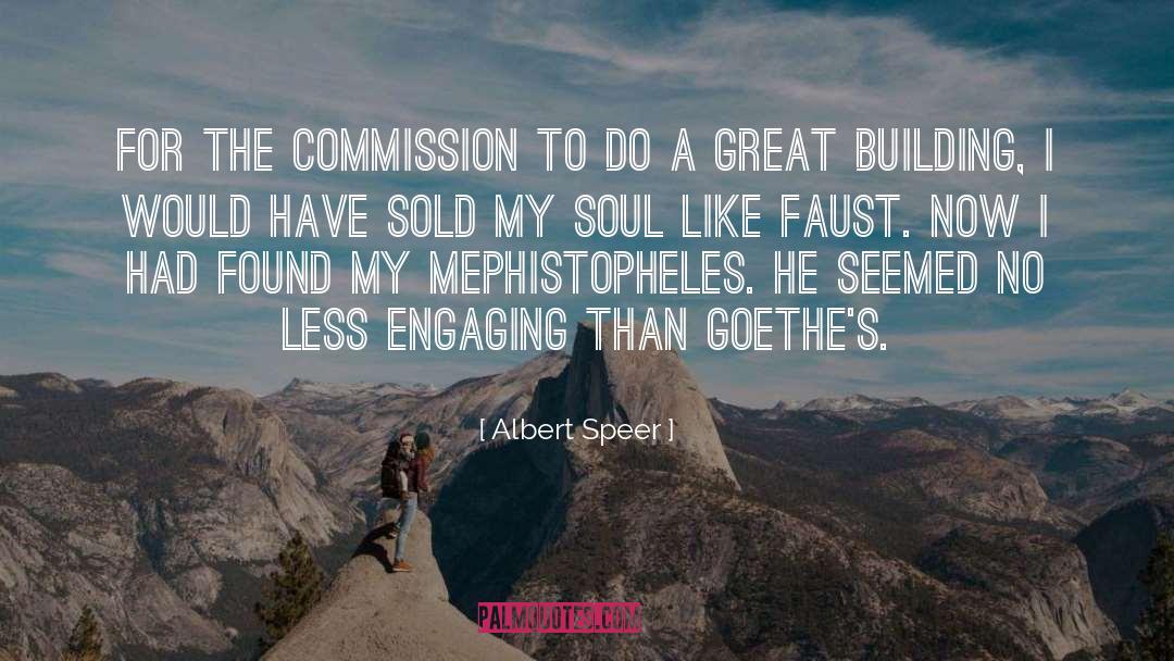 Albert Speer Quotes: For the commission to do