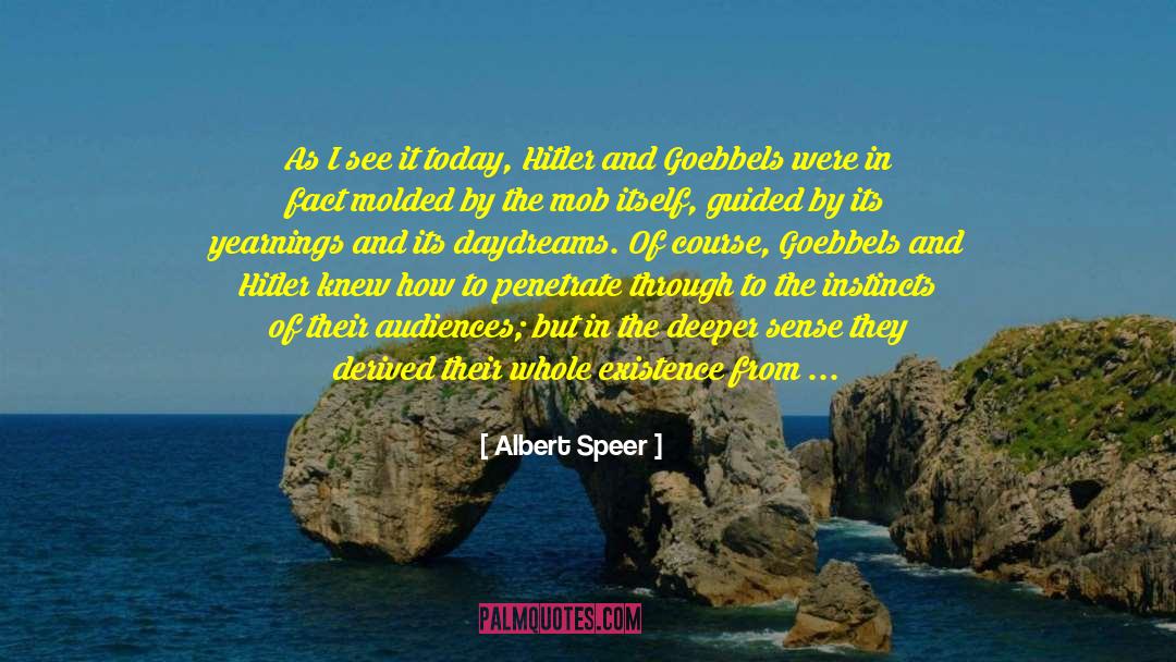 Albert Speer Quotes: As I see it today,