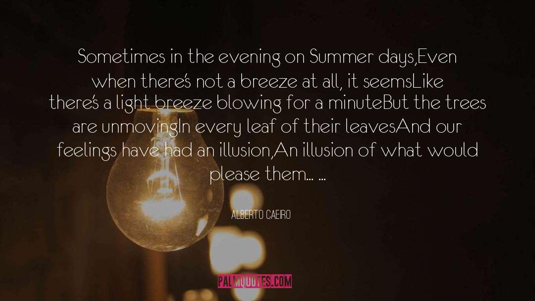 Alberto Caeiro Quotes: Sometimes in the evening on