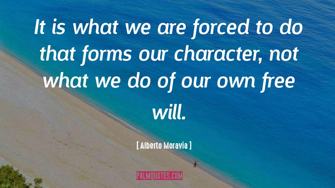 Alberto Moravia Quotes: It is what we are