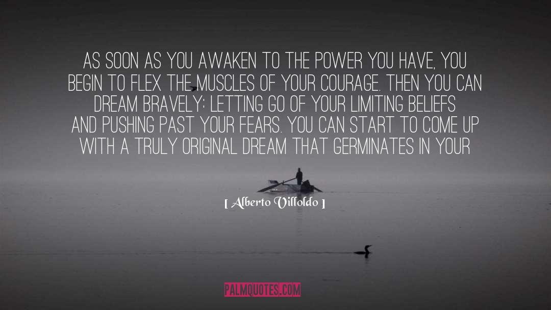 Alberto Villoldo Quotes: As soon as you awaken